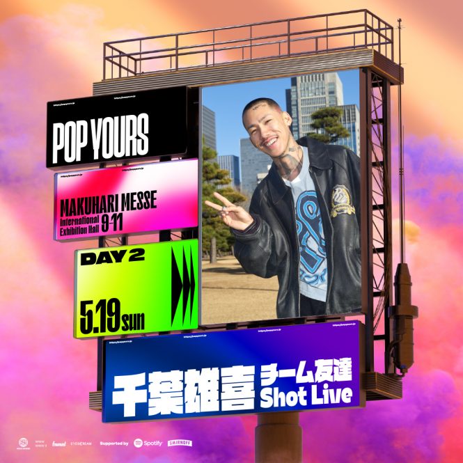 POP YOURS』の出演者最終発表で「千葉雄喜 -チーム友達Shot Live-」が